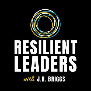 The Resilient Leaders Podcast with J.R. Briggs cover image
