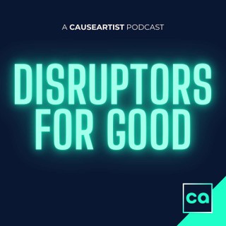 Disruptors for GOOD | Social Entrepreneurs and Social Enterprises cover image