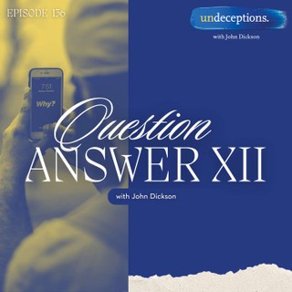 Undeceptions with John Dickson cover image