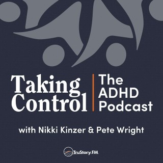 Taking Control: The ADHD Podcast cover image