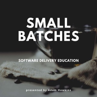 Software Delivery in Small Batches cover image
