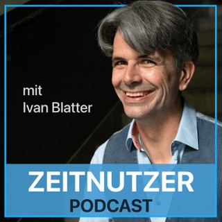 Der Zeitnutzer Podcast - Strategisches Zeitmanagement für Menschen mit Verantwortung cover image