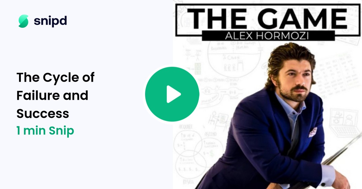 The Cycle of Failure and Success 1min snip from The Game w/ Alex Hormozi